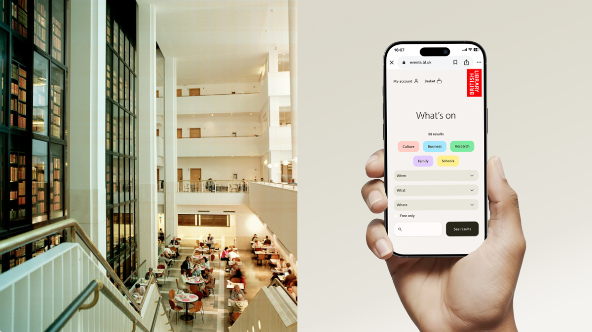 A bisected image shows a the British Library building: taken from the top of some interior stairs, an open, light 4-storey mezzanine surrounds a bright and busy cafe. To the left dark-framed windows rise up, showing shelves and shelves of books inside. On the right, sat over a beige background, a hand holds a phone displaying the British Library Events homepage. The red-tabbed British Library logo sits top right of the beige background. Below that reads “What’s on”, with pastel-coloured tabs for Culture (pink), Business (blue), Research (green), Family (purple) and Schools (yellow), followed by a series of “when”, “What” and “Where” filter fields.